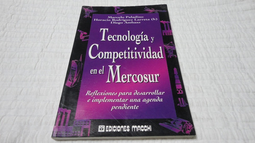 Tecnologia Y Competitividad En El Mercosur- Marcelo Paladino