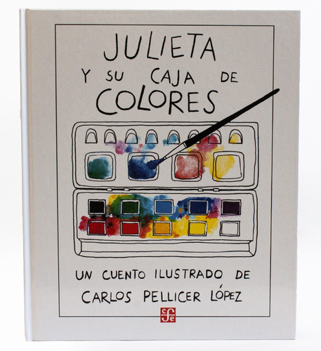 Cuentos Infantiles-julieta Y Su Caja De Colores- Ed. Fce