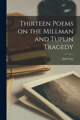 Libro Thirteen Poems On The Millman And Tuplin Tragedy [m...