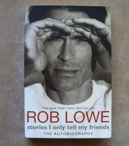 Rob Lowe Stories I Only Tell My Friends Libro En Ingles