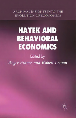 Hayek And Behavioral Economics, De R. Frantz. Editorial Palgrave Macmillan, Tapa Blanda En Inglés