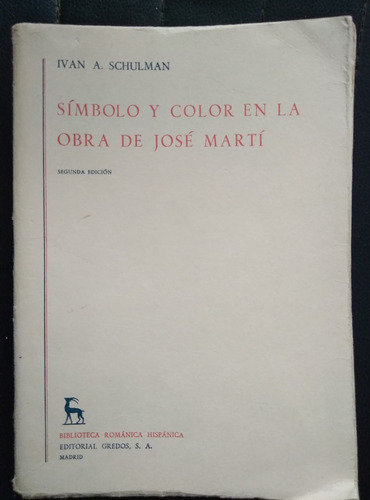 Símbolo Y Color En La Obra De José Martí I Schulman Crítica