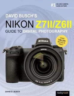 David Busch's Nikon Z7 Ii/z6 Ii / David Busch