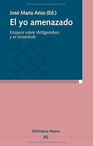 Libro El Yo Amenazado . Ensayos Sobre Wittgenstein  De Ariso