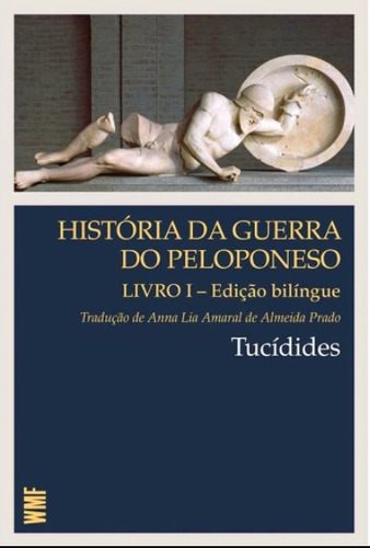 História da guerra do Peloponeso - Livro 1, de Tucidides. Coleção Clássicos Editorial Editora Wmf Martins Fontes Ltda, capa mole em português/grego, 2013