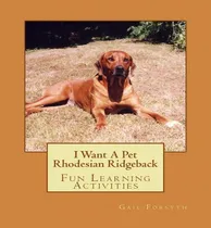 Comprar Libro I Want A Pet Rhodesian Ridgeback : Fun Learning Act...