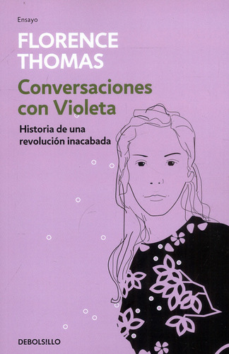 Conversaciones Con Violeta, De Florence Thomas. Editorial Debolsillo, Tapa Blanda En Español, 2023