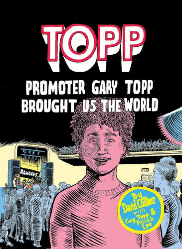 Libro: Topp: El Promotor Gary Topp Nos Trajo El Mundo