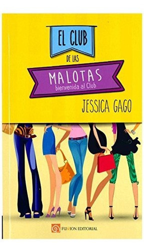 El Club De Las Malotas, De Gagp. Jessica. Fussion Editorial, Tapa Blanda En Español