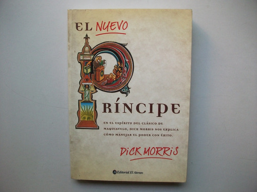 El Nuevo Príncipe - Dick Morris