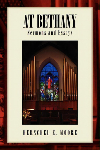 At Bethany, De Herschel E Moore. Editorial Xlibris Corporation, Tapa Blanda En Inglés