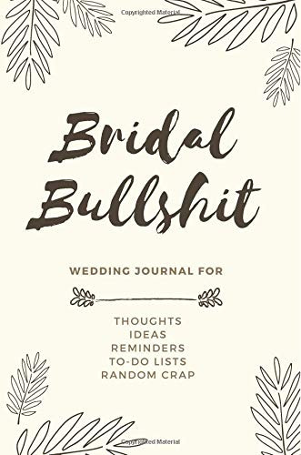 Bridal Bullshit Small Bride Journal For Notes, Thoughts, Ide