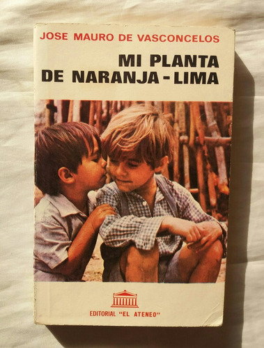 Mi Planta De Naranja Lima Jose Mauro De Vasconcelos Original (Usado)