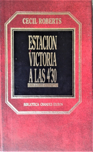 Estacion Victoria A Las 4,30 - Cecil Roberts - Orbis 1983