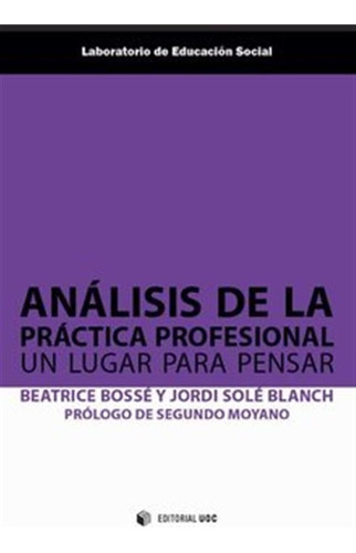 Analisis De La Practica Profesional - Bosse, Beatrice/sole B