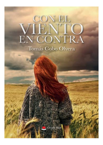 Libro Con El Viento En Contra De Tomás Cobo Olvera