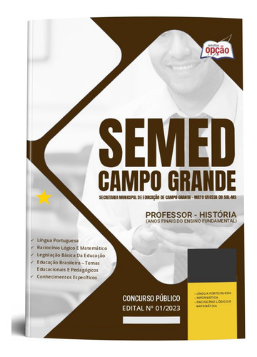Apostila Completa Professor De História Anos Finais Do Ensino Fundamental - Semed Campo Grande Ms 2023 / 2024 Atualizada - Editora Opção