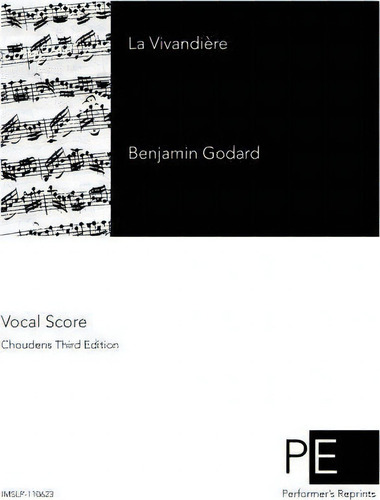 La Vivandiere, De Benjamin Godard., Vol. 1. Editorial Createspace Independent Publishing Platform, Tapa Blanda, Edición Choudens Third Edition En Francés