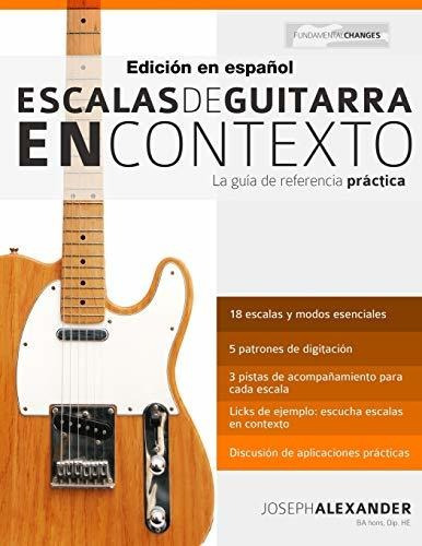 Libro : Escalas De Guitarra En Contexto Domina Y Aplica...