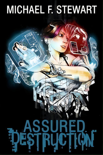 Assured Destruction, De Michael F Stewart. Editorial Non Sequitur Press, Tapa Blanda En Inglés