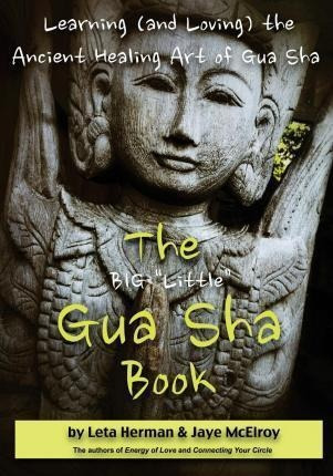 The Big Little Gua Sha Book - Leta Herman (paperback)