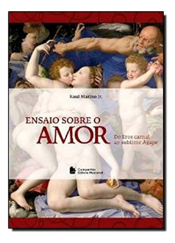 Ensaio Sobre O Amor, De Raul Marino Júnior. Companhia Editora Nacional Em Português