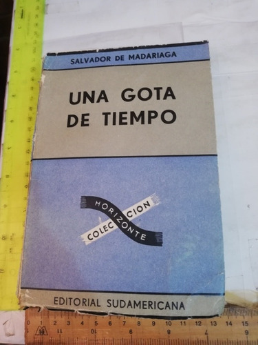 Salvador De Madariaga Una Gota De Tiempo 1er Edición (Usado)