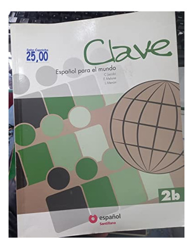 Libro Clave Espanol Para El Mundo 2b De Santillana (moderna)