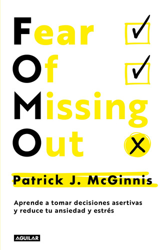 Fomo: Fear of missing out, de J. McGinnis, Patrick. Serie Autoayuda Editorial Aguilar, tapa blanda en español, 2021