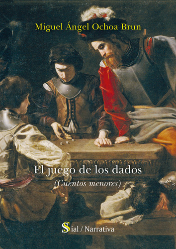 El Juego De Los Dados, De Ochoa Brun, Miguel Ángel. Editorial Sial Ediciones, Tapa Blanda En Español