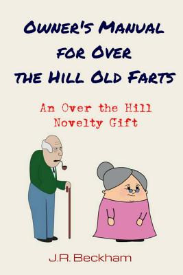 Libro Owner's Manual For Over The Hill Old Farts: An Over...