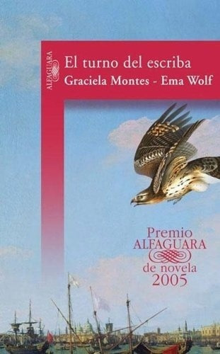El Turno Del Escriba - Montes, Wolf, de MONTES, WOLF. Editorial Alfaguara en español