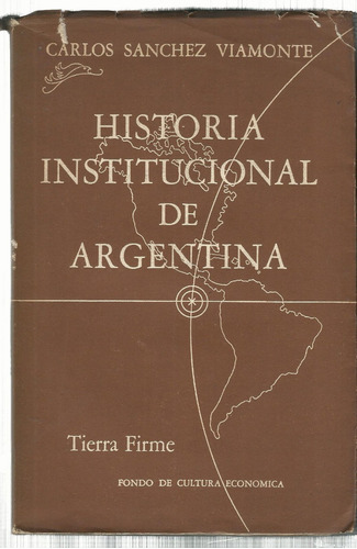 Sánchez Viamonte Carlos: Historia Institucional De Argentina