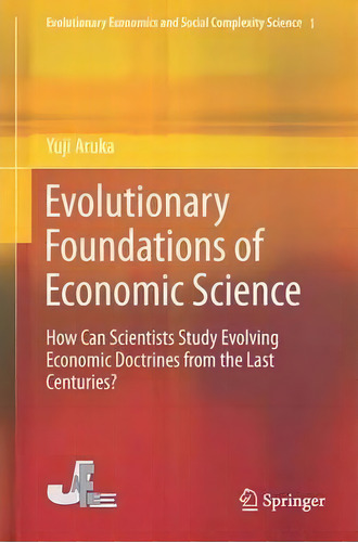 Evolutionary Foundations Of Economic Science, De Yuji Aruka. Editorial Springer Verlag Japan, Tapa Dura En Inglés