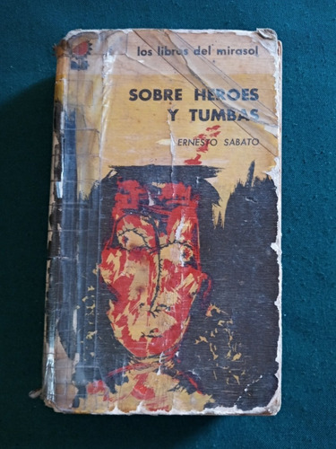 Libro Sobre Heroes Y Tumbas De Ernesto Sabato 1963