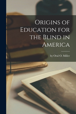 Libro Origins Of Education For The Blind In America - By ...
