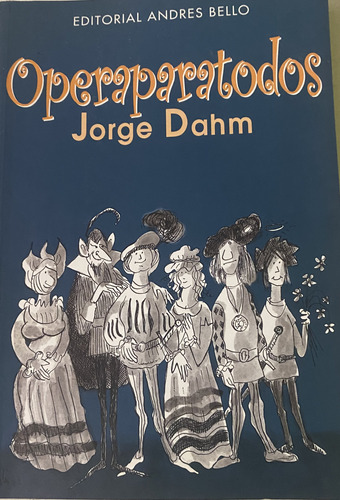 Libro De Opera - Operaparatodos - Jorge Dahm