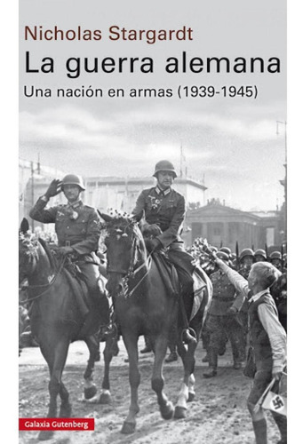 La Guerra Alemana. Nicholas Stargardt