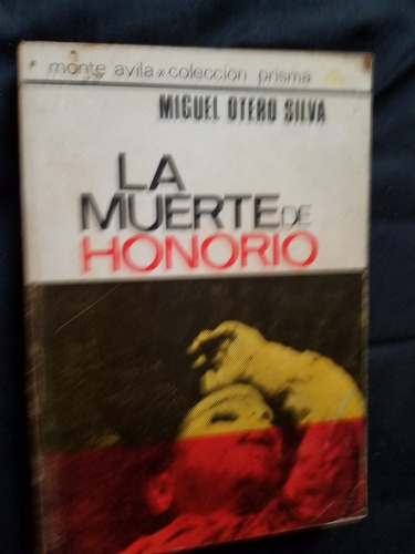 La Muerte De Honorio Miguel Otero Silva Monte Avila