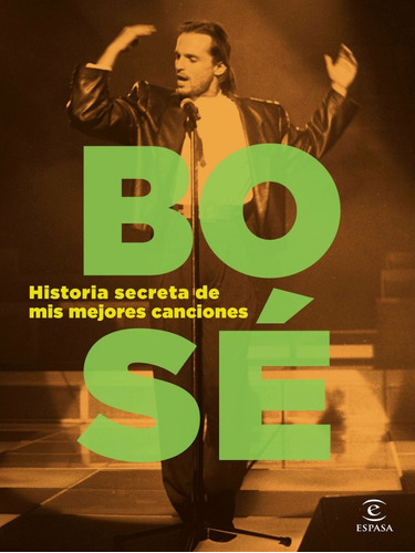 Historia Secreta De Mis Mejores Canciones De Miguel Bosé