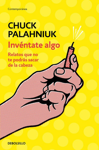 Libro Invèntate Algo - Palahniuk, Chuck