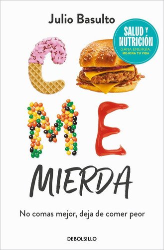 Libro: Come Mierda (campaña Edicion Limitada). Basulto, Juli