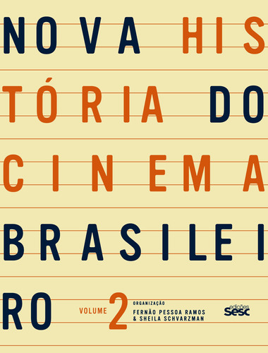 Nova história do cinema brasileiro II, de Ortiz, José Mario. Editora Edições Sesc São Paulo, capa mole em português, 2018