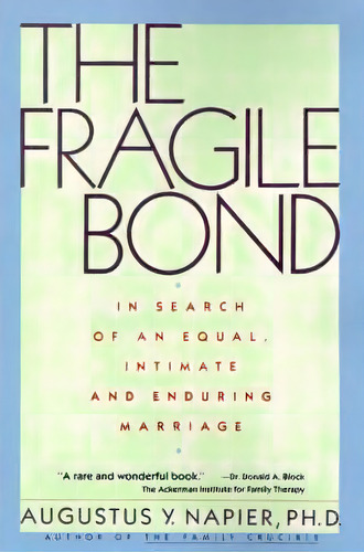 The Fragile Bond, De Augustus Y. Napier. Editorial Harpercollins Publishers Inc, Tapa Blanda En Inglés