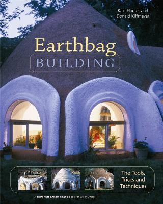 Libro Earthbag Building : The Tools, Tricks And Technique...