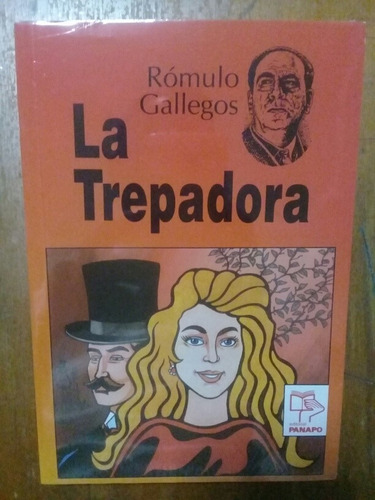 La Trepadora. Romulo Gallegos