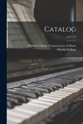 Libro Catalog; 1917/18 - Oberlin College Conservatory Of ...