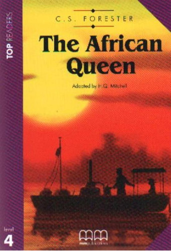 The African Queen + Audio Cd - Top Readers Level 4, de FORESTER, CECIL SCOTT. Editorial Mm Publications, tapa blanda en inglés internacional, 2009