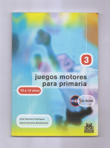Juegos Motores Para Primaria 3 Con Cd-rom Sánchez Carmona