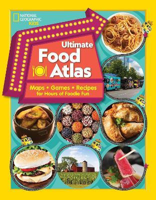 Libro Ultimate Food Atlas : Maps, Games, Recipes, And Mor...